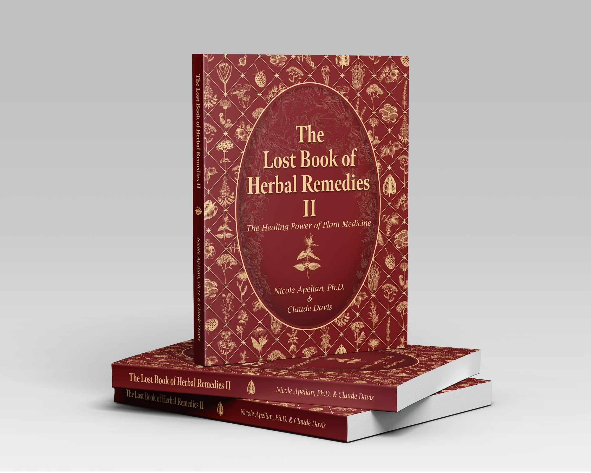 The Lost Book of Herbal Remedies II The Lost Book of Herbal Remedies II